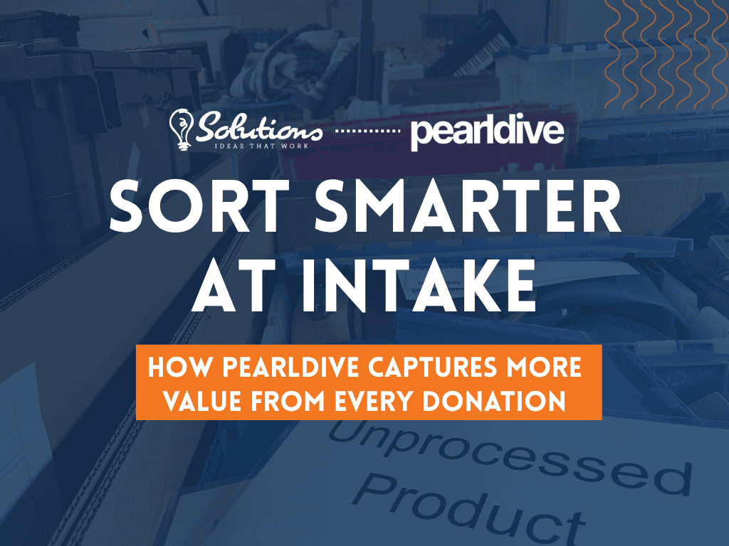 Sort Smarter at Intake: How pearldive Captures More Value From Every Donation